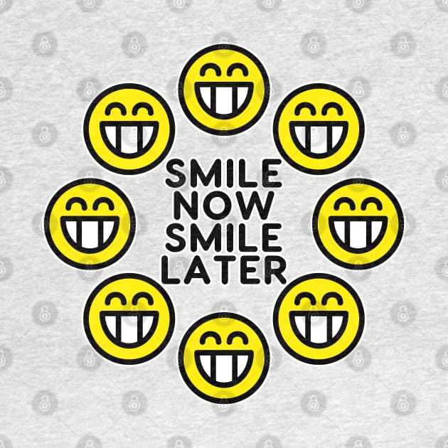 Smile Now Smile Later by Creative Style